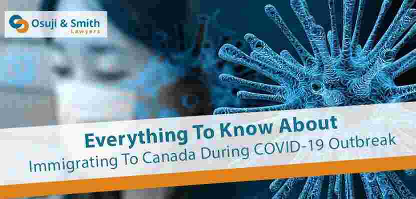 Everything To Know About Immigrating To Canada During COVID-19 Outbreak