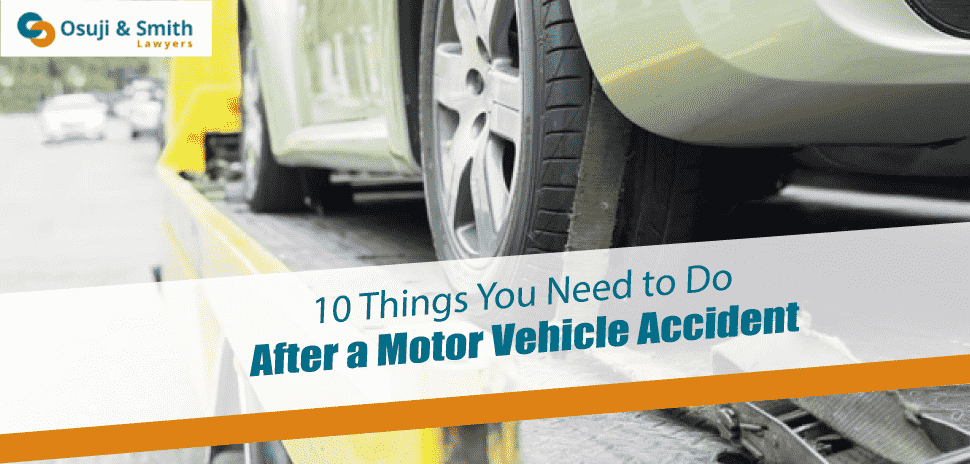 10 Things You Need to Do After a Motor Vehicle Accident