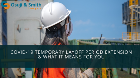 COVID-19 Temporary Layoff Period Extension & What It Means for You