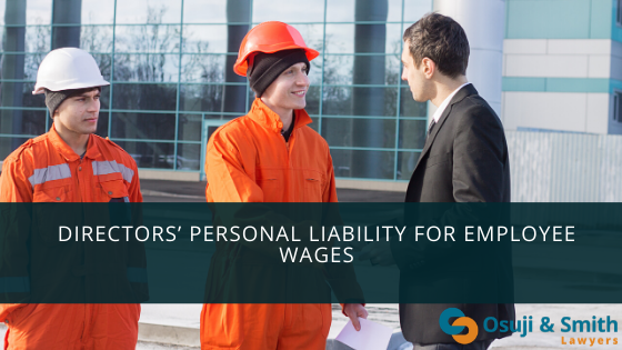 DIRECTORS’ PERSONAL LIABILITY FOR EMPLOYEE WAGES