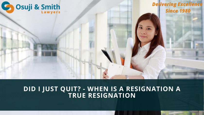 Did I Just Quit? - When is a Resignation a True Resignation
