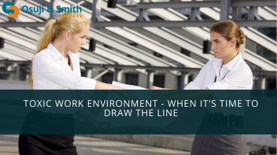 Toxic Work Environment - When It's Time to Draw the Line