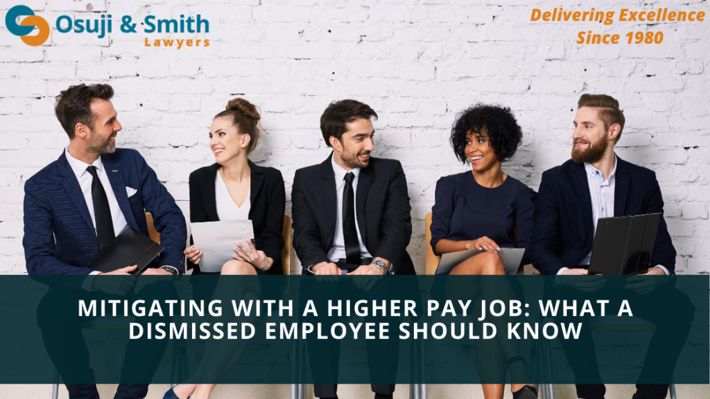 MITIGATING WITH A HIGHER PAY JOB: WHAT A DISMISSED EMPLOYEE SHOULD KNOW