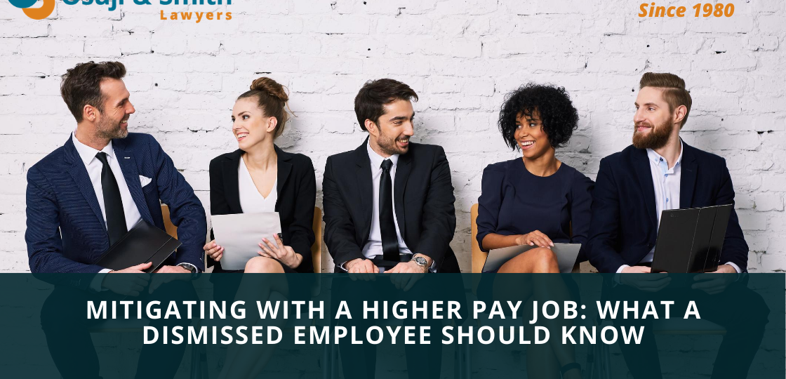 MITIGATING WITH A HIGHER PAY JOB WHAT A DISMISSED EMPLOYEE SHOULD KNOW