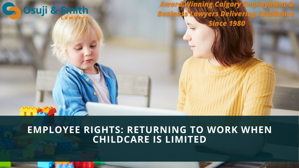 Employee Rights: Returning to Work When Childcare is Limited