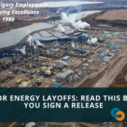Suncor Energy Layoffs Read This Before You Sign a Release