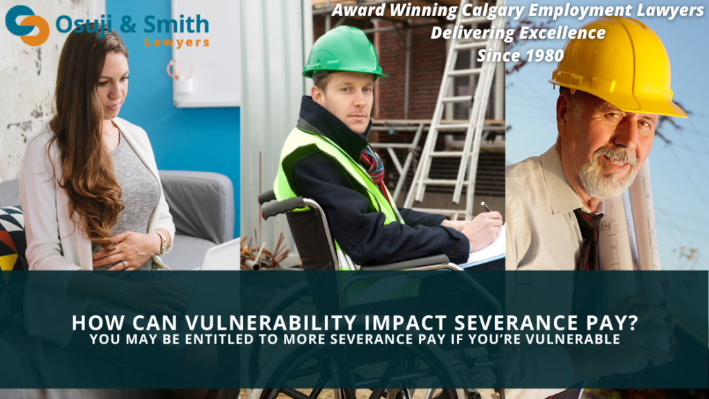 How Can Vulnerability Impact Severance Pay