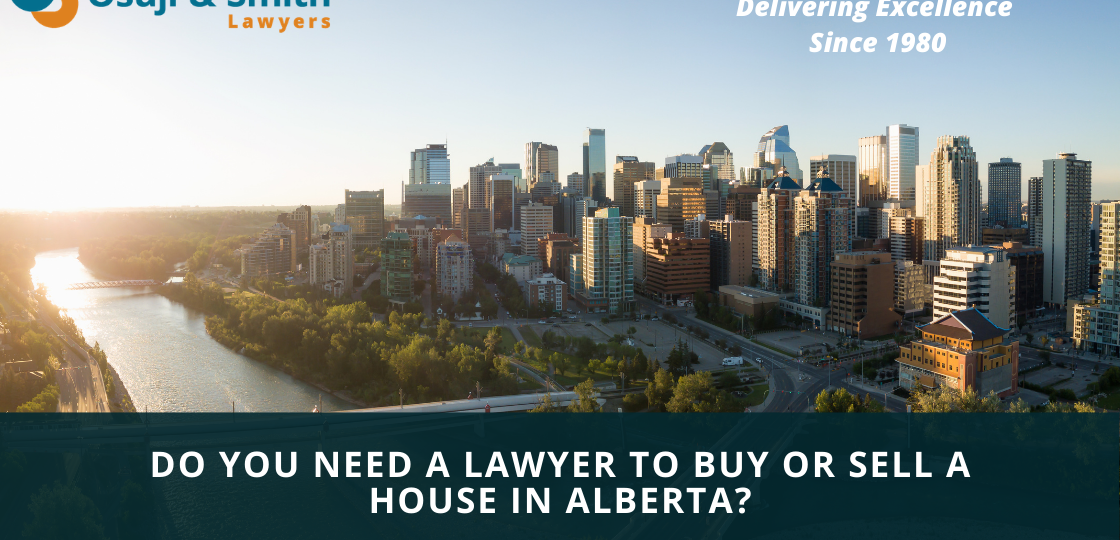 Do You Need a Lawyer to Buy or Sell a House in Alberta