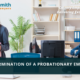 Calgary Employment Lawyers - The Termination of a Probationary Employee