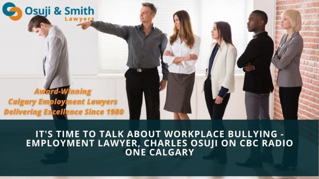 IT_S_TIME_TO_TALK_ABOUT_WORKPLACE_BULLYING_-_EMPLOYMENT_LAWYER__CHARLES_OSUJI_ON_CBC_RADIO_ONE_CALGARY