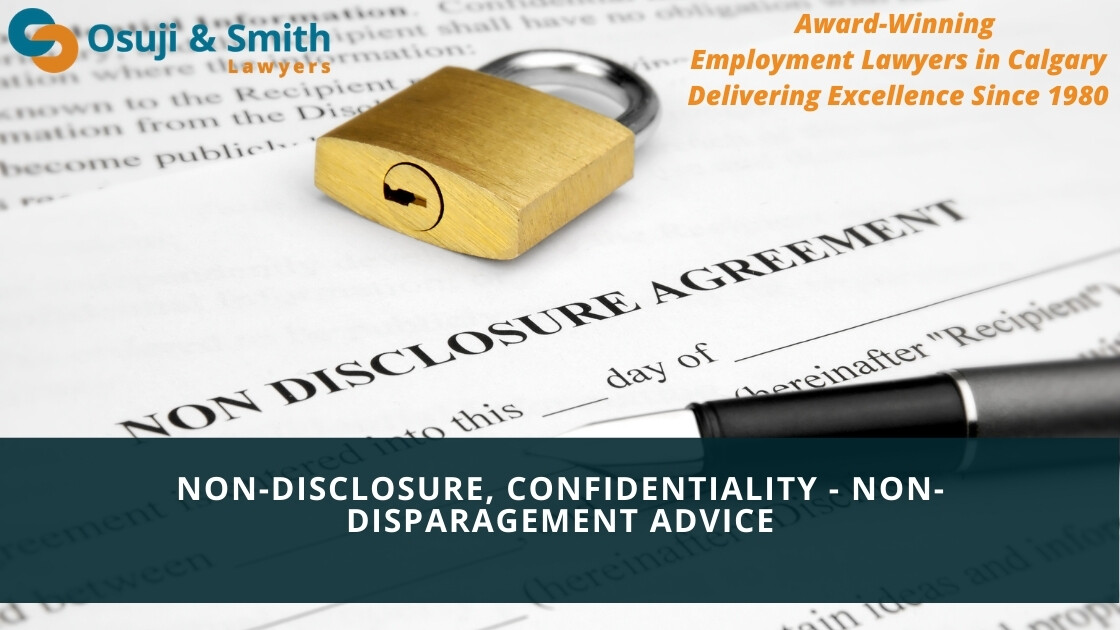 Calgary Non-Disclosure, Confidentiality & Non-Disparagement Advice Agreements