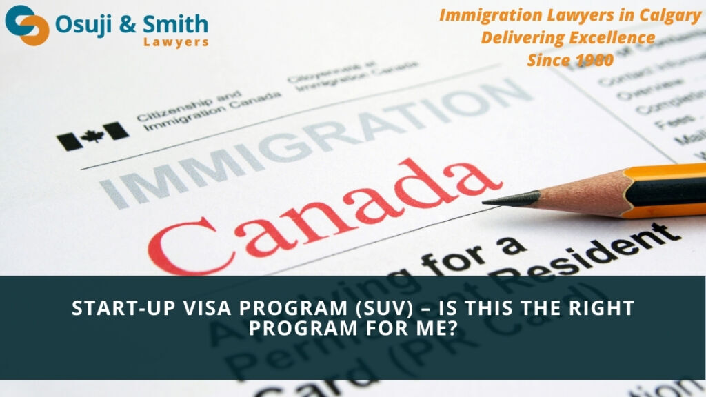 Calgary Start-up Visa Program (SUV) – Is this the right program for me
