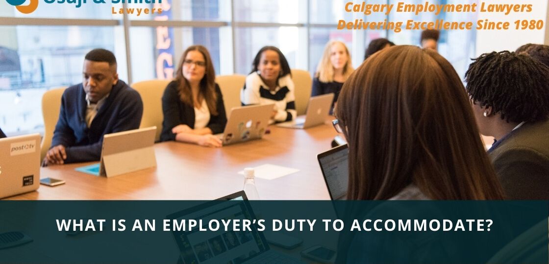What is an Employer’s Duty to Accommodate Calgary Employment Lawyers
