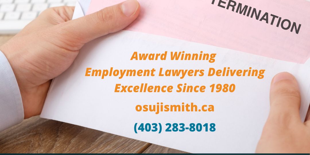 Termination for Cause: What the Employer Must Prove - 3 Recent Just Cause Termination Cases in Alberta Important for Employers