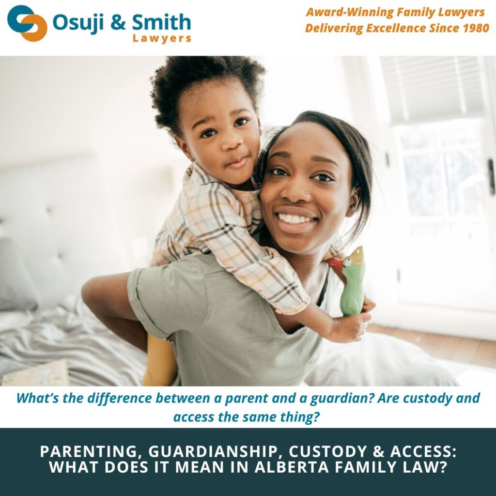 Parenting Guardianship Custody and Access - What does it mean in Alberta Family Law