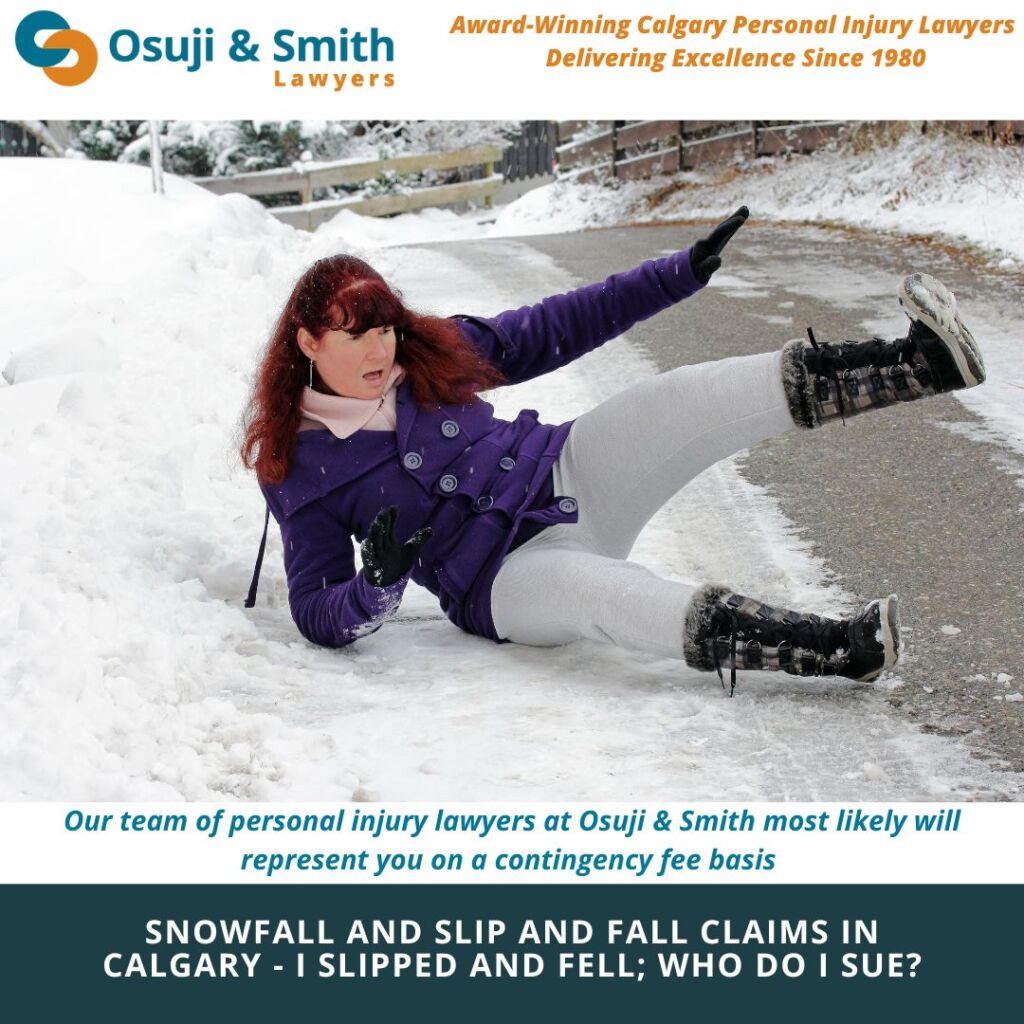 Snowfall and slip and fall claims in Calgary - I SLIPPED AND FELL; WHO DO I SUE