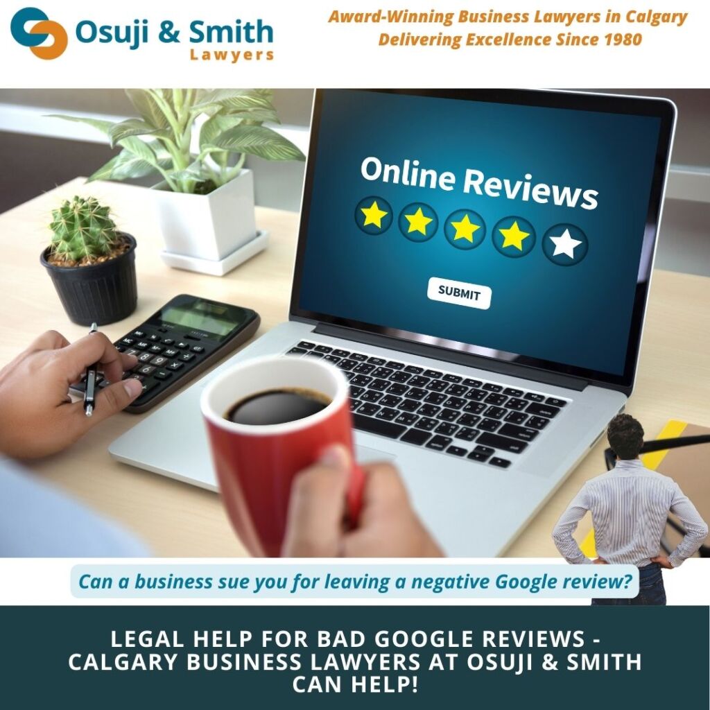 Calgary Business Lawyers - Can a business sue you for leaving a negative Google reviews - Legal Help for Bad Google Reviews