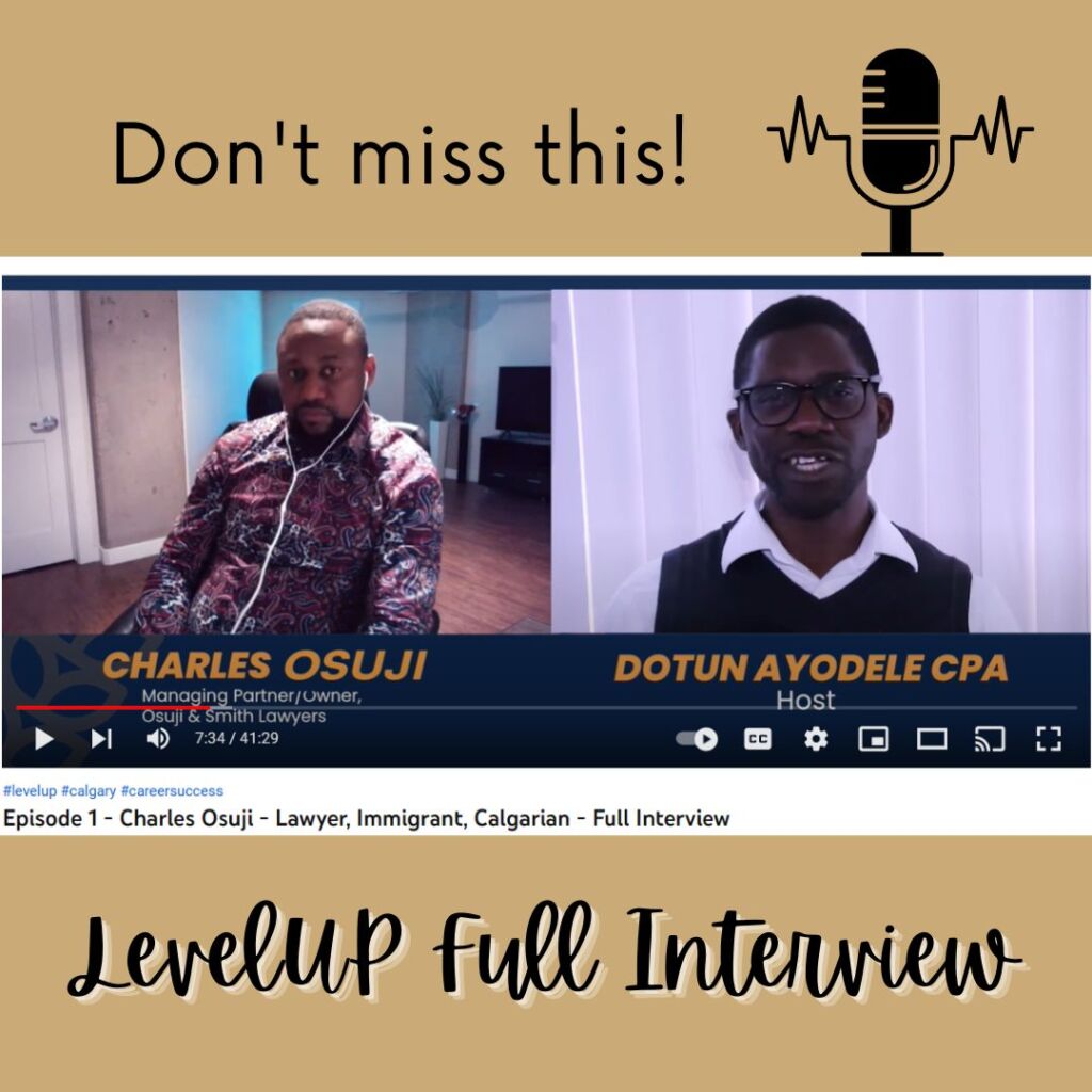 Charles Osuji - LevelUP by AfricaX Media is a series that showcases black immigrants in Canada who are excelling in their careers