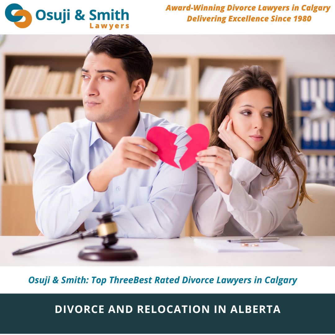 Divorce And Relocation In Alberta Osuji Smith Lawyers   DIVORCE AND RELOCATION IN ALBERTA Osuji Smith Top ThreeBest Rated Divorce Lawyers In Calgary 