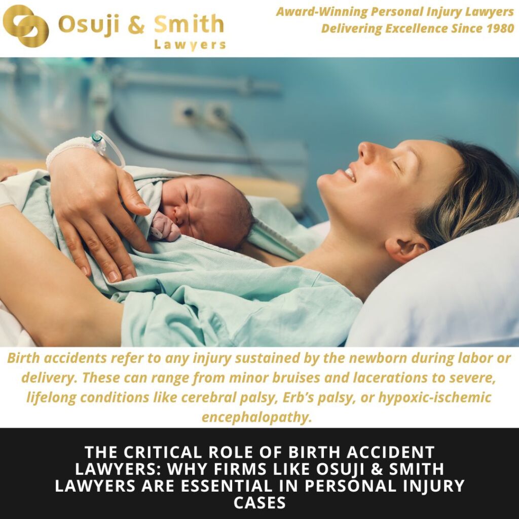 The Critical Role of Birth Accident Lawyers Why Firms like Osuji & Smith Lawyers Are Essential in Personal Injury Cases