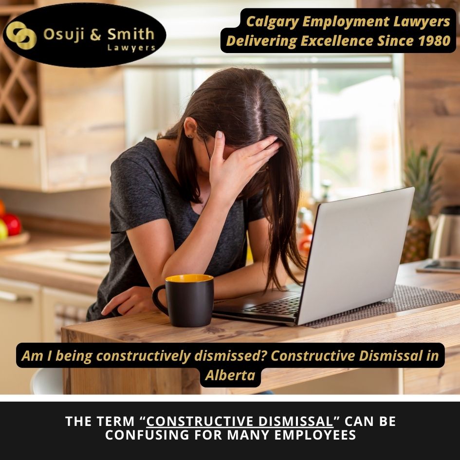 Am I being constructively dismissed Constructive Dismissal in Alberta