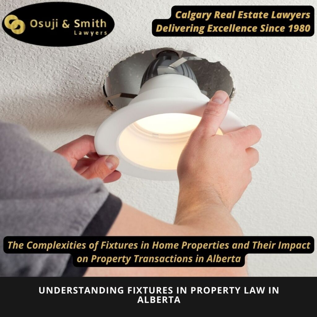 The Complexities of Fixtures in Home Properties and Their Impact on Property Transactions in Alberta