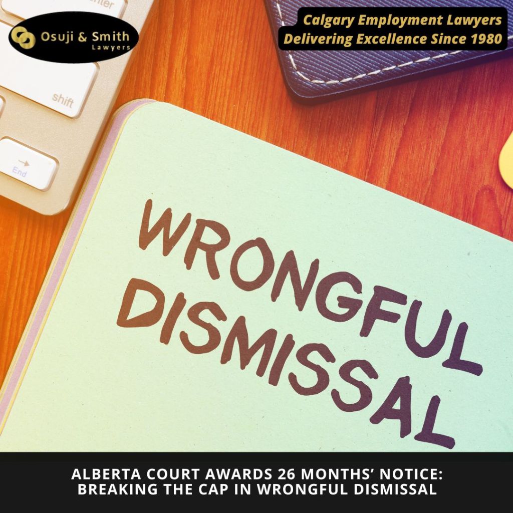 Alberta Court Awards 26 Months Notice Breaking the Cap in Wrongful Dismissal